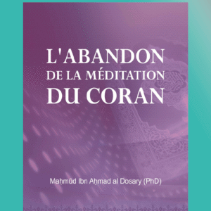 L'abandon de la méditation du Coran