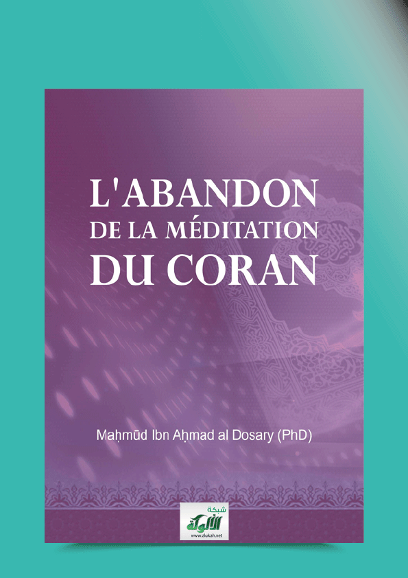 L'abandon de la méditation du Coran