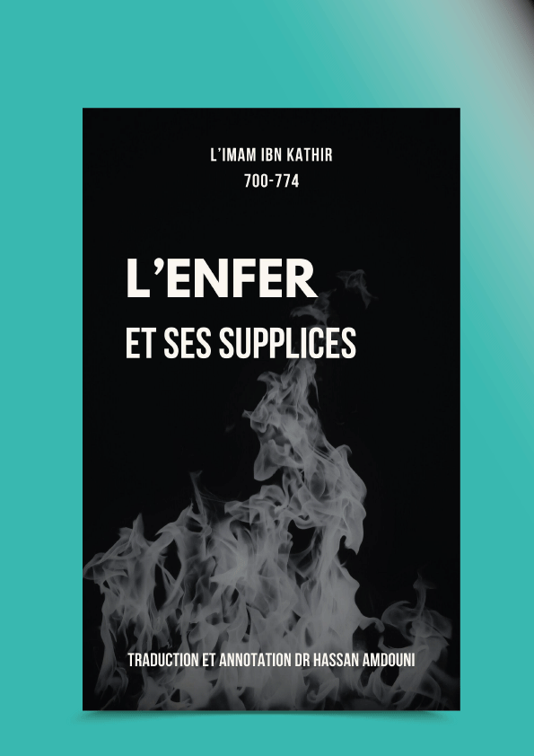 L&rsquo;enfer et ses supplices – Imam Ibn Kathir